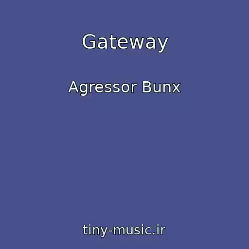 کاور آهنگ Gateway از Agressor Bunx