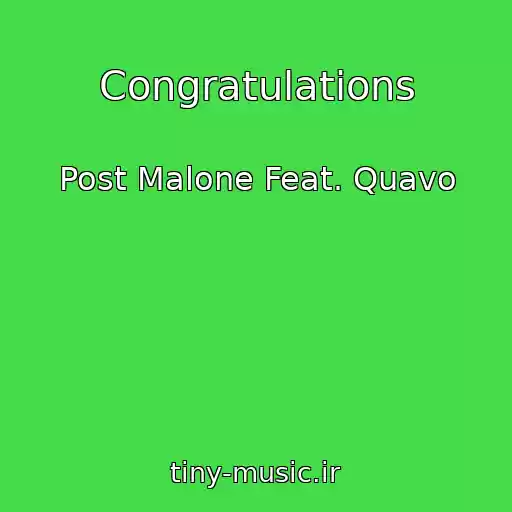 کاور آهنگ Congratulations از Post Malone Feat. Quavo