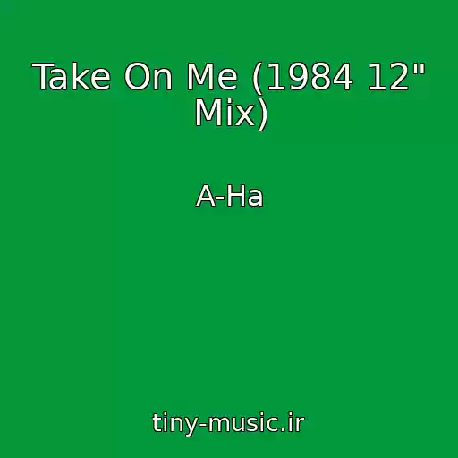 کاور آهنگ Take On Me (1984 12" Mix) از A-Ha