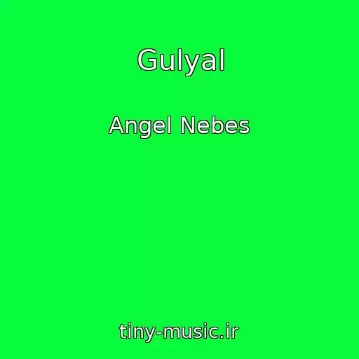 کاور آهنگ Gulyal از Angel Nebes