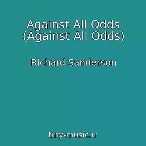 کاور آهنگ Against All Odds (Against All Odds) از Richard Sanderson