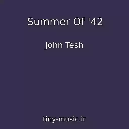 کاور آهنگ Summer Of '42 از John Tesh