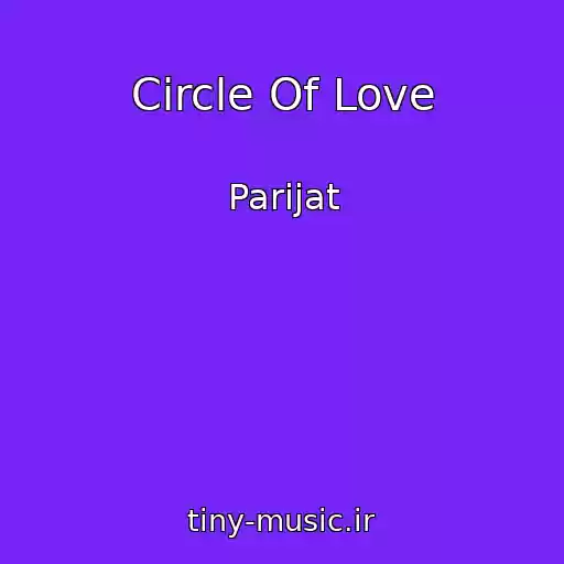 کاور آهنگ Circle Of Love از Parijat