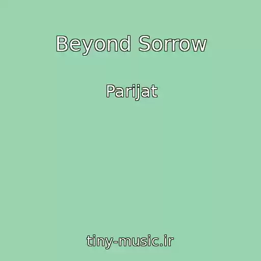 کاور آهنگ Beyond Sorrow از Parijat