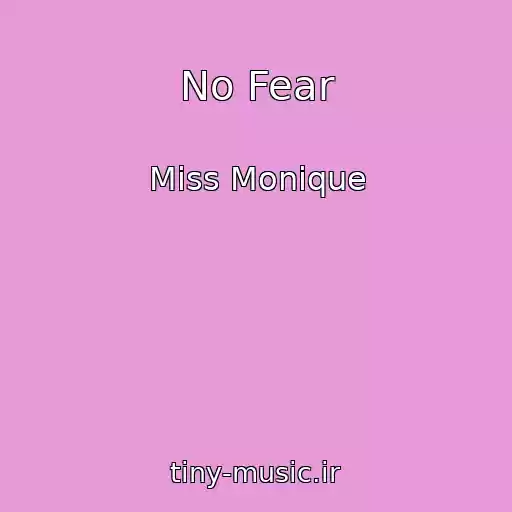 کاور آهنگ No Fear از Miss Monique