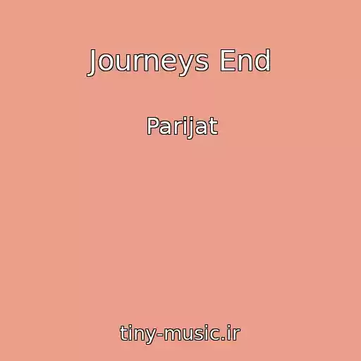 کاور آهنگ Journeys End از Parijat