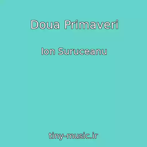 کاور آهنگ Doua Primaveri از Ion Suruceanu