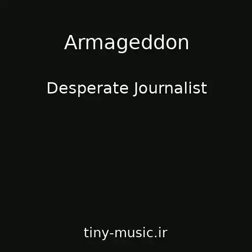 کاور آهنگ Armageddon از Desperate Journalist