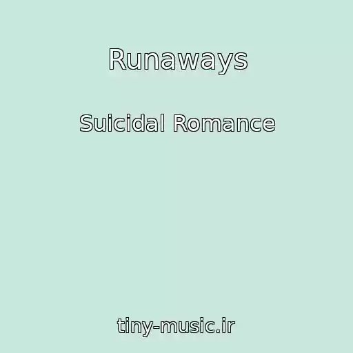 کاور آهنگ Runaways از Suicidal Romance