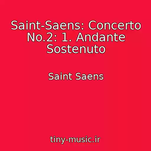 کاور آهنگ Saint-Saens: Concerto No.2: 1. Andante Sostenuto از Saint Saens