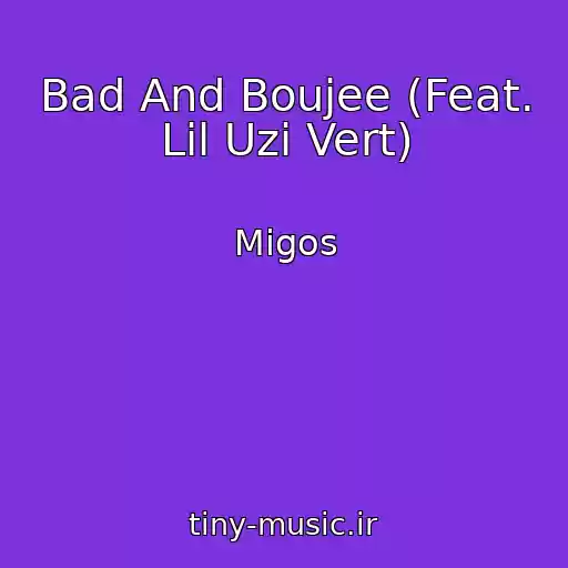 کاور آهنگ Bad And Boujee (Feat. Lil Uzi Vert) از Migos