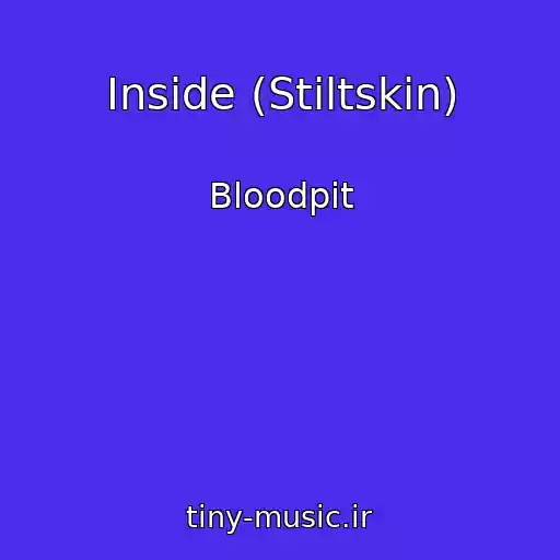 کاور آهنگ Inside (Stiltskin) از Bloodpit