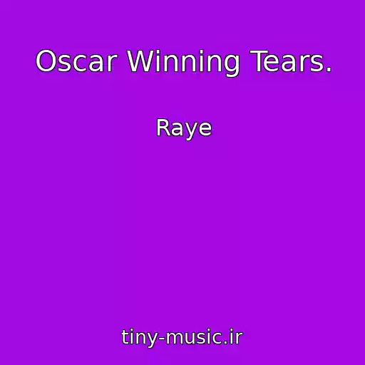 کاور آهنگ Oscar Winning Tears. از Raye