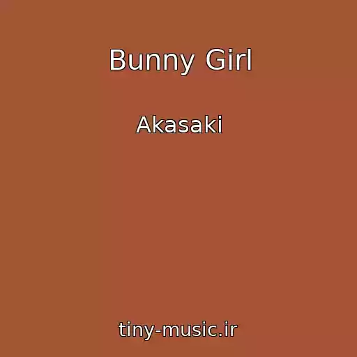کاور آهنگ Bunny Girl از Akasaki