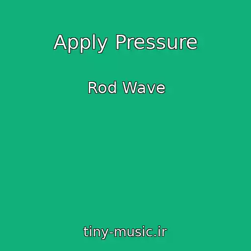 کاور آهنگ Apply Pressure از Rod Wave