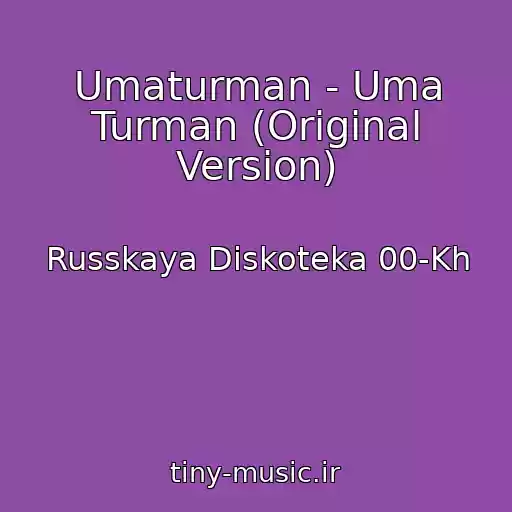 کاور آهنگ Umaturman - Uma Turman (Original Version) از Russkaya Diskoteka 00-Kh