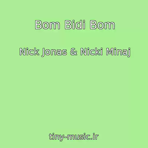 کاور آهنگ Bom Bidi Bom از Nick Jonas & Nicki Minaj