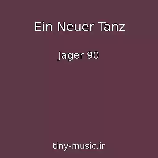 کاور آهنگ Ein Neuer Tanz از Jager 90
