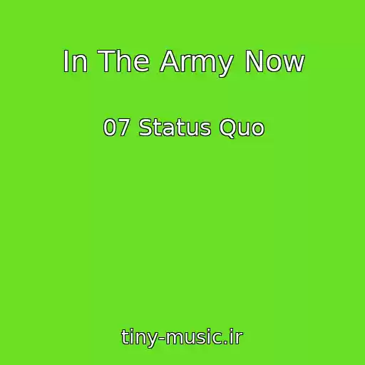 کاور آهنگ In The Army Now از 07 Status Quo