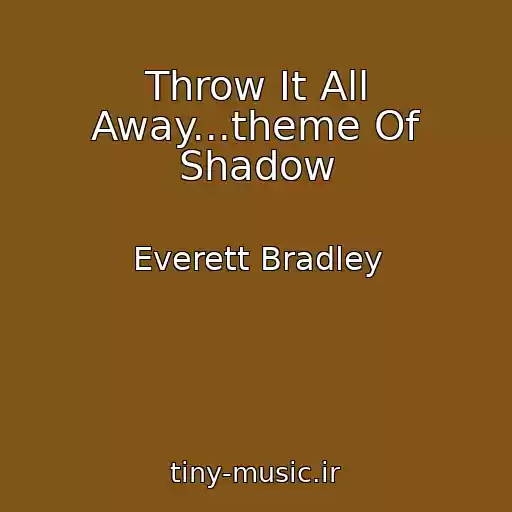 کاور آهنگ Throw It All Away...theme Of Shadow از Everett Bradley