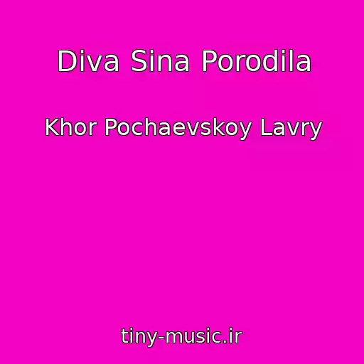 کاور آهنگ Diva Sina Porodila از Khor Pochaevskoy Lavry
