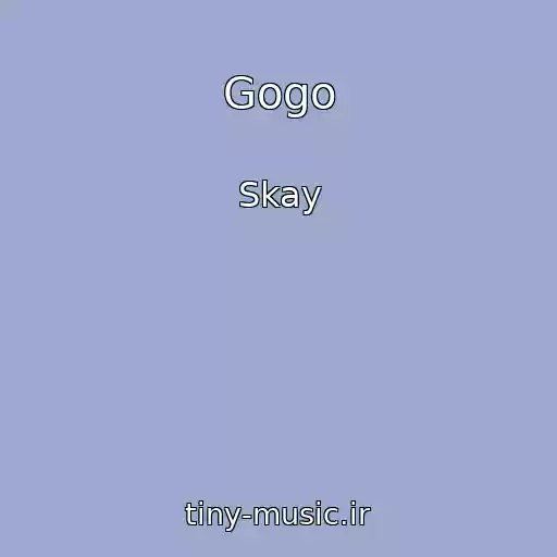 کاور آهنگ Gogo از Skay