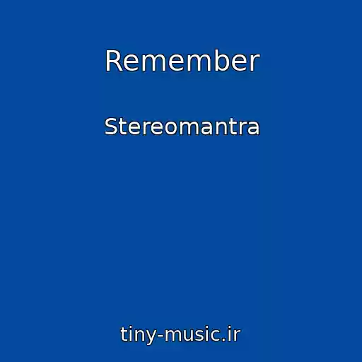 کاور آهنگ Remember از Stereomantra