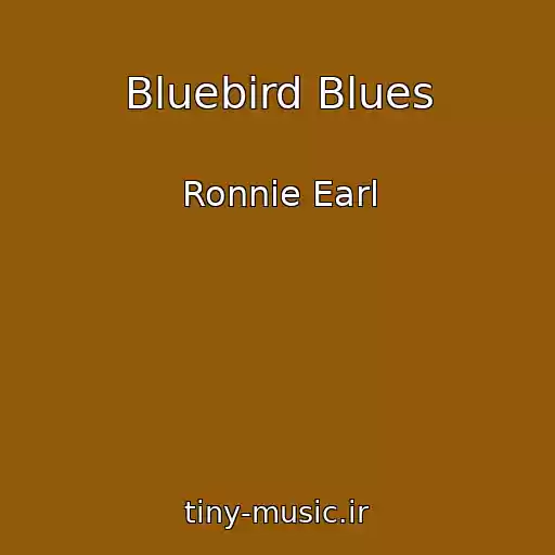 کاور آهنگ Bluebird Blues از Ronnie Earl