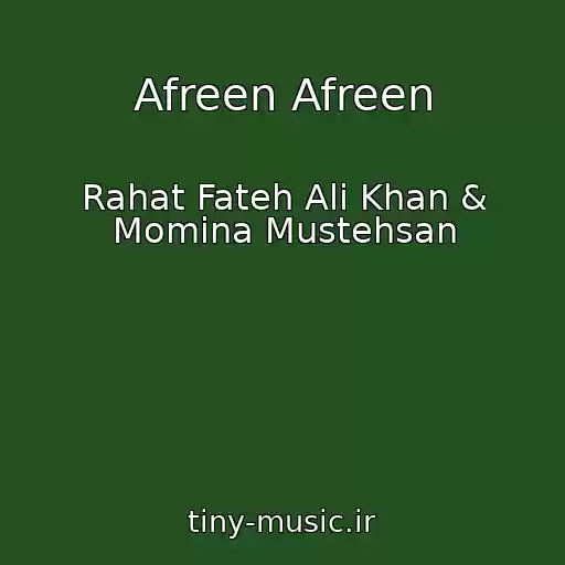 کاور آهنگ Afreen Afreen از Rahat Fateh Ali Khan & Momina Mustehsan