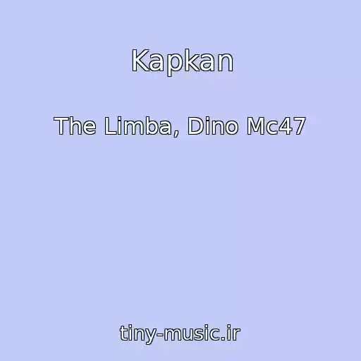 کاور آهنگ Kapkan از The Limba, Dino Mc47