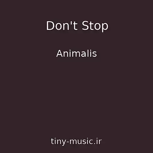 کاور آهنگ Don't Stop از Animalis