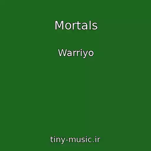 کاور آهنگ Mortals از Warriyo