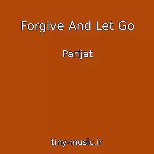 کاور آهنگ Forgive And Let Go از Parijat