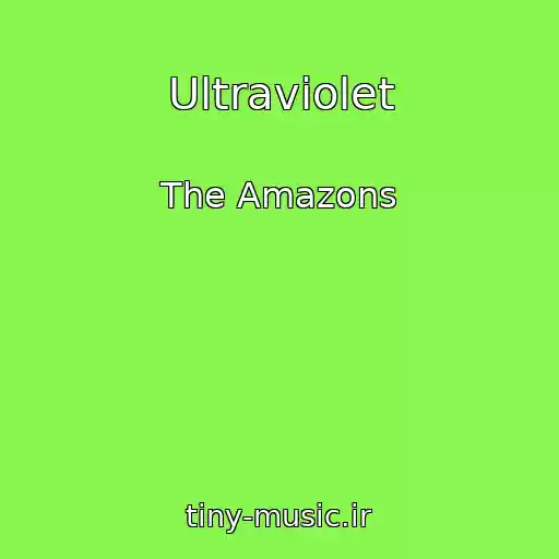کاور آهنگ Ultraviolet از The Amazons