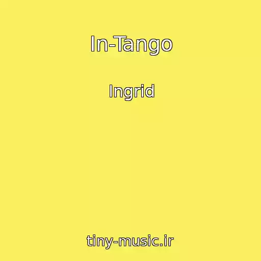 کاور آهنگ In-Tango از Ingrid