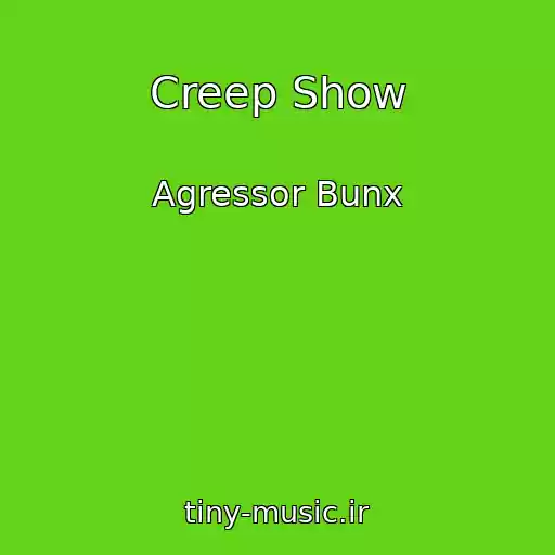 کاور آهنگ Creep Show از Agressor Bunx