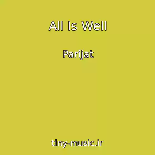 کاور آهنگ All Is Well از Parijat