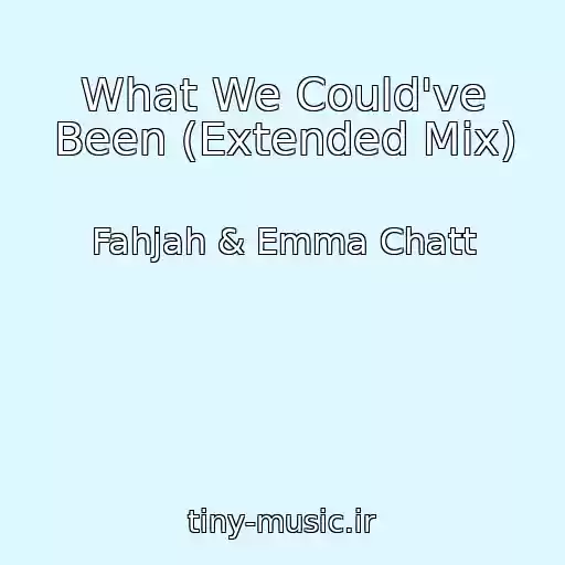 کاور آهنگ What We Could've Been (Extended Mix) از Fahjah & Emma Chatt