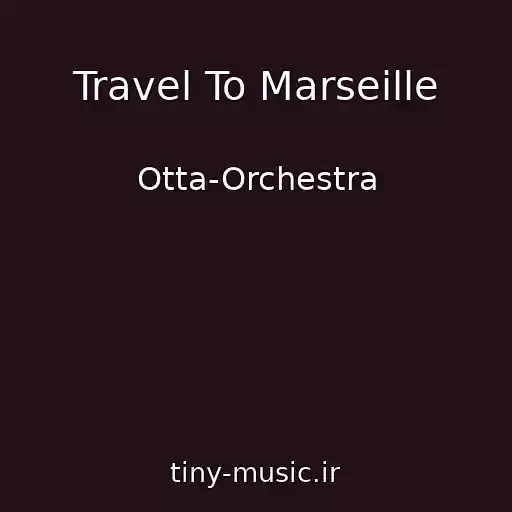 کاور آهنگ Travel To Marseille از Otta-Orchestra
