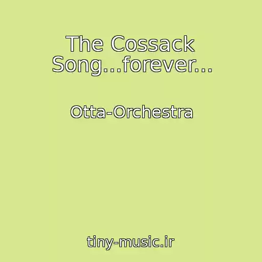 کاور آهنگ The Cossack Song...forever... از Otta-Orchestra