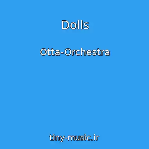 کاور آهنگ Dolls از Otta-Orchestra