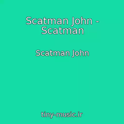 کاور آهنگ Scatman John - Scatman از Scatman John