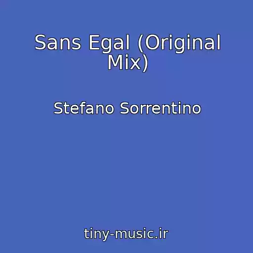کاور آهنگ Sans Egal (Original Mix) از Stefano Sorrentino