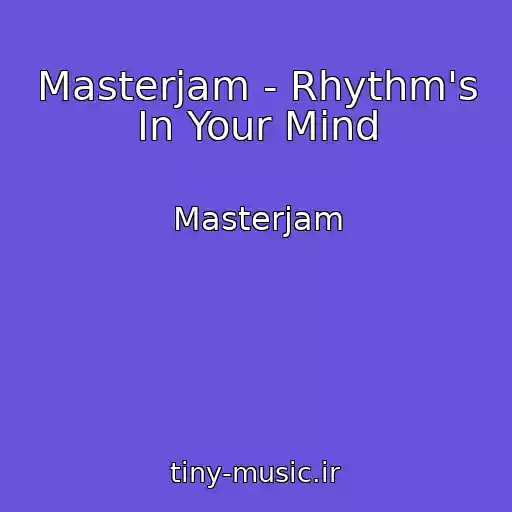 کاور آهنگ Masterjam - Rhythm's In Your Mind از Masterjam
