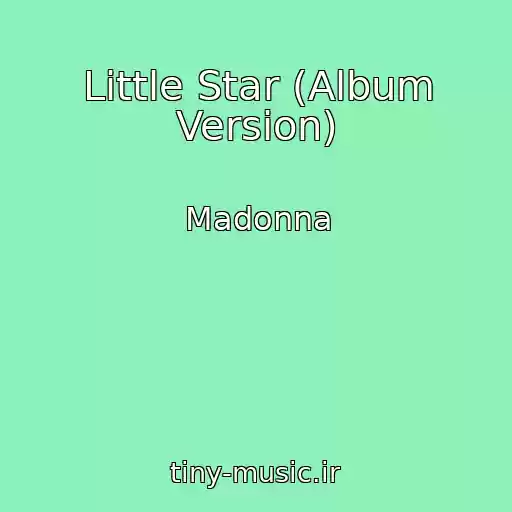 کاور آهنگ Little Star (Album Version) از Madonna