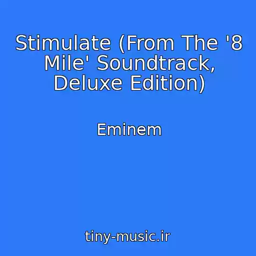 کاور آهنگ Stimulate (From The '8 Mile' Soundtrack, Deluxe Edition) از Eminem