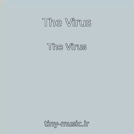 کاور آهنگ The Virus از The Virus