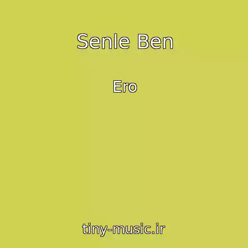 کاور آهنگ Senle Ben از Ero