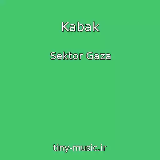 کاور آهنگ Kabak از Sektor Gaza