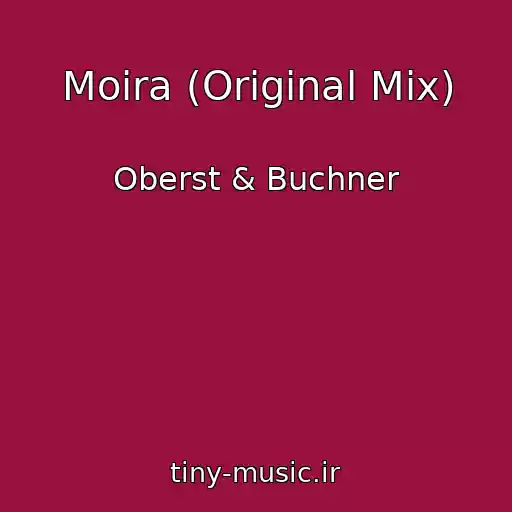 کاور آهنگ Moira (Original Mix) از Oberst & Buchner
